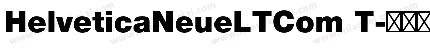 HelveticaNeueLTCom T字体转换
